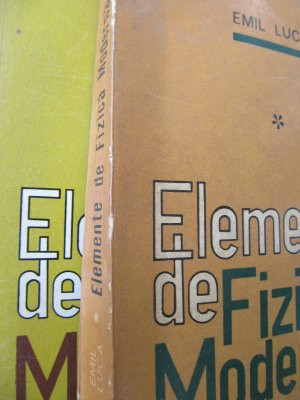 Elemente de fizica moderna (2 vol.) - Emil Luca