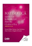 Matematică. Exerciţii şi probleme pentru clasa a VI-a. Semestrul al II-lea - Paperback brosat - Alina Crăciun, Bogdan Dorneanu, Dorinel Mihai Craciun,