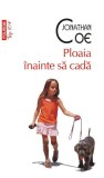 Ploaia &icirc;nainte să cadă - Paperback brosat - Jonathan Coe - Polirom