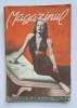 Revista &bdquo;Magazinul&rdquo; &ndash; Martie 1941, Nr. 122 si August 1939, Nr. 103 &ndash; copertă modă, reclame &ndash; interbelic