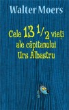 Cele 13 1/2 vieti ale capitanului Urs Albastru | Walter Moers, Rao