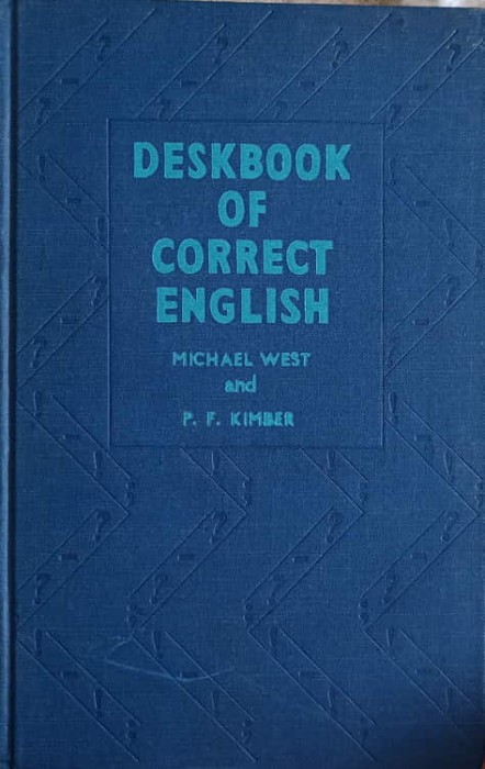 DESKBOOK OF CORRECT ENGLISH-MICHAEL WEST, P.F. KIMBER-243880