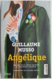 Carte Angelique - Guillaume Musso, Roman Beletristica, Stare Buna