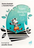 Toate dungile mele - Paperback brosat - Danielle Royer, Shaina Rudolph - Aha Books
