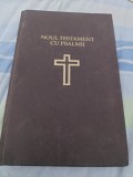 NOUL TESTAMENT CU PSALMI-Aprob.Prea fericitul parinte TEOCTIST ,Veche,vintage