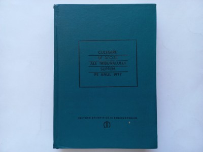 CULEGERE DE DECIZII ALE TRIBUNALULUI SUPREM PE ANUL 1977 foto