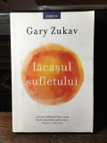 Gary Zukav - Lacasul Sufletului