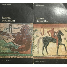 George Dennis - Lumea etruscilor, 2 vol. (editia 1982)