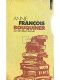 Annie Francois Bouquiner - Autobiobibliographie (Editia: 2000)