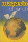 Almanah Magazin 1984 198 pagini format 16x24 cm limba romana stare buna coperti brosate