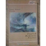 ENGLISH ROMANTIC POETICS-IOAN AUREL PREDA-234608