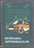 Incercarea Autovehiculelor - E. Negrus, I. Soare, F. Tanase, N. Bejan, Didactica Si Pedagogica