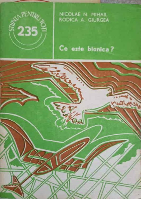CE ESTE BIONICA?-NICOLAE N. MIHAIL, RODICA A. GIURGEA-206877