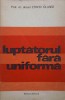 Luptatorul fara Uniforma - Edwin Glaser, Editura Militara 1975, Carte Istorie, Limba Romana