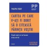 Cartea pe care v-ati fi dorit sa o citeasca parintii vostri
