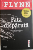 Fata disparuta &ndash; Gillian Flynn (putin uzata)