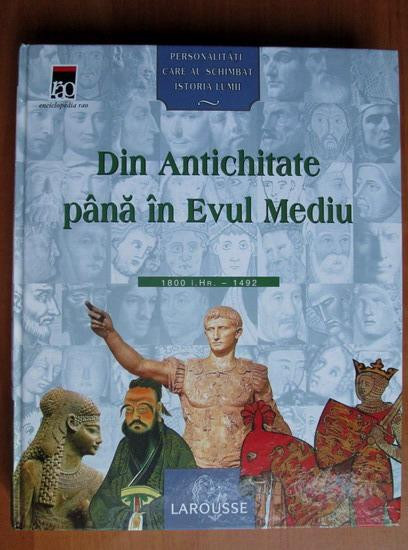 Personalitati Din Antichitate pana in Evul Mediu 1800 i.Hr. - 1492