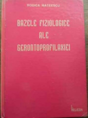 Bazele Fiziologice Ale Gerontoprofilaxiei - Rodica Mateescu ,524697 foto