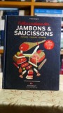 L'atlas practique des jambons &amp; saucissons - Origines, terroirs, accords - Tristan Sicad