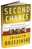 Second Chance: Brzezinski, Trei Presedinti si Criza Superputerii Americane. Editura Basic, 2007, Engleza, Hardcover, 234 pagini
