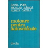 Bazil Popa, Nicolae Bataga, Aurica Cazila - Motoare pentru autovehicule - 117941