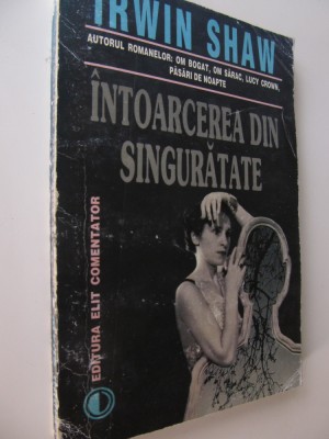 Intoarcerea din singuratate - Irwin Shaw foto