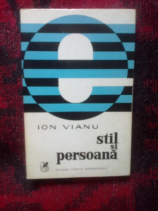 e2 Ion Vianu - Stil si persoana