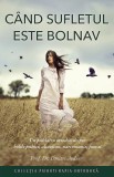Cand sufletul este bolnav - Dmitri Avdeev - Editura Sophia