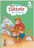 Fit f&uuml;r Diktate 3. Klasse. Mein &Uuml;bungsheft