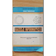 Bazele informaticii. Manual pentru licee/clase de informatica clasa a X-a- Ioan Tomescu