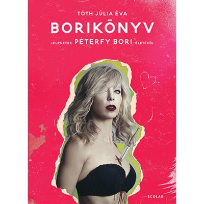 Borik&amp;ouml;nyv - Jelenetek P&amp;eacute;terfy Bori &amp;eacute;let&amp;eacute;ből - T&amp;oacute;th J&amp;uacute;lia &amp;Eacute;va foto