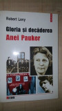Gloria si decaderea Anei Pauker- Robert Levy
