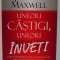 UNEORI CASTIGI, UNEORI INVETI de JOHN C. MAXWELL , 2013