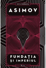 Fundatia Vol. 2. Fundatia si Imperiul - Grupul Art