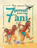 Cumpara ieftin Sapte Povesti Pentru 7 Ani, - Editura DPH