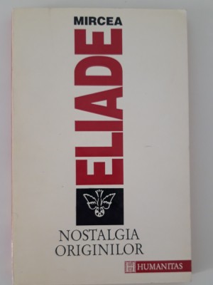 Mircea Eliade Nostalgia Originilor foto