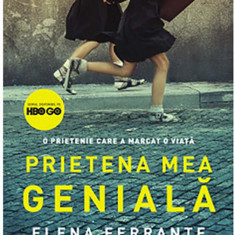 Prietena mea geniala | Elena Ferrante