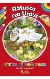 Ratusca cea urata. Citim si coloram cartile copilariei - Hans Christian Andersen