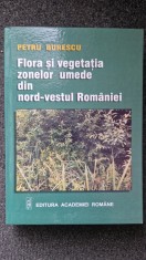 FLORA SI VEGETATIA ZONELOR UMEDE DIN NORD-VESTUL ROMANIEI - Petru Burescu