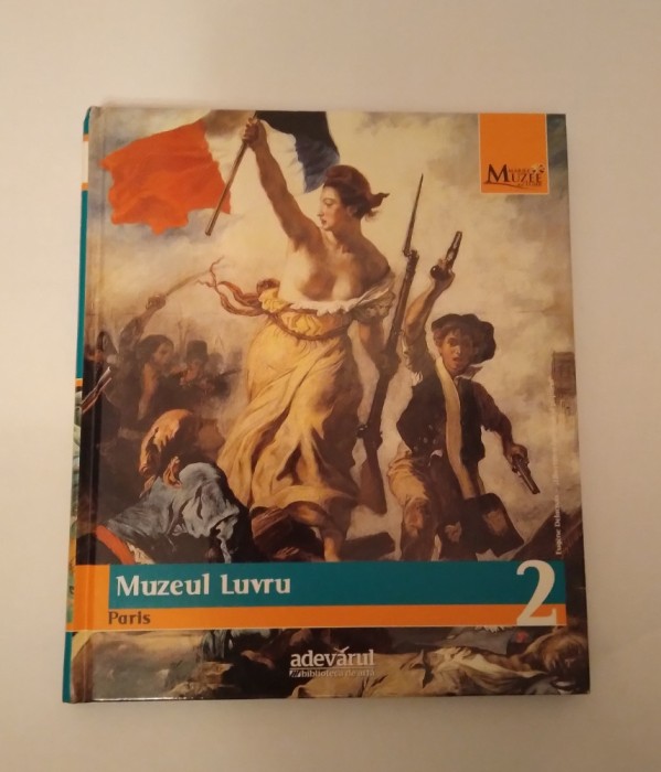 COLECTIA MARILE MUZEE ALE LUMII ( MUZEUL LUVRU, MUZEUL PRADO ).