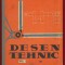 Gh Nicoara C I Georgescu P Precupetiu &quot;Desen tehnic&quot; vol 1, manual, 1969