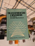 Transformări conforme &icirc;n fizică și electrotehnică - Radu Cramariuc