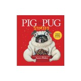 Pig the Pug Stories (Pig the Pug, Pig the Fibber, Pig the Winner)