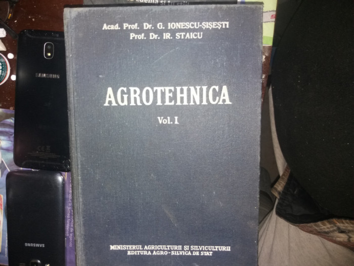 agrotehnica vol l acad. prof. dr. ionescu sisesti ; prof. dr. staicu