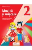 Muzica si miscare - Clasa 2 - Manual - Lacramioara-Ana Pauliuc, Costin Diaconescu