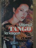 Ultimul Tango la Saigon - Claude Farrere, Romhelion 1996, Roman, Beletristica, Paperback, Limba Romana, 295 pagini