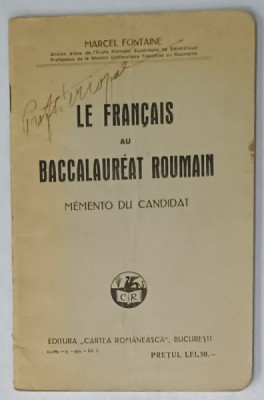 LE FRANCAIS AU BACCALAUREAT ROUMAIN , MEMENTO DU CANDIDAT par MARCEL FONTAINE , 1930 foto