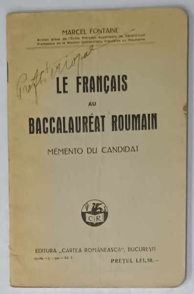 LE FRANCAIS AU BACCALAUREAT ROUMAIN , MEMENTO DU CANDIDAT par MARCEL FONTAINE , 1930