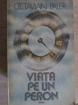 VIATA PE UN PERON-OCTAVIAN PALER foto