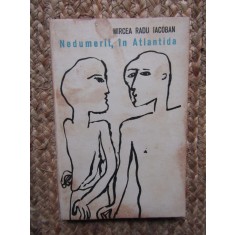 Nedumerit, in Atlantida - Mircea Radu Iacoban